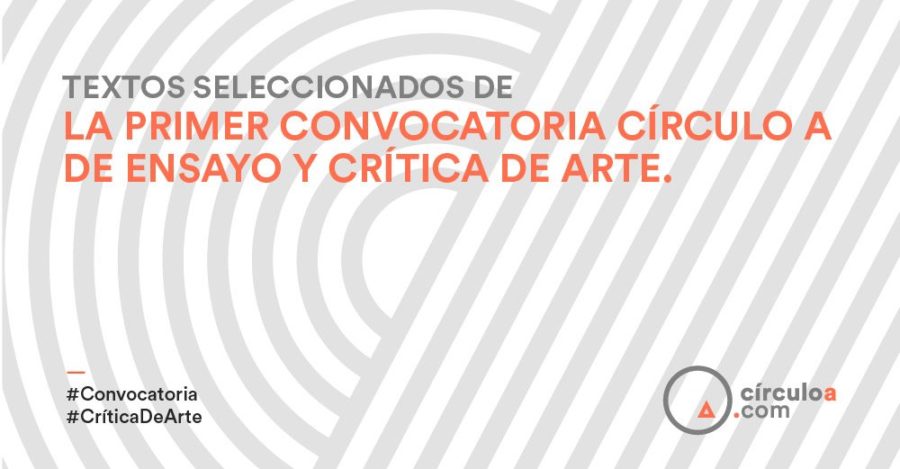 Seleccionados 1er CONVOCATORIA CRITICA DE ARTE