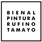 CONVOCATORIA XVIII BIENAL DE PINTURA RUFINO TAMAYO, MÉXICO